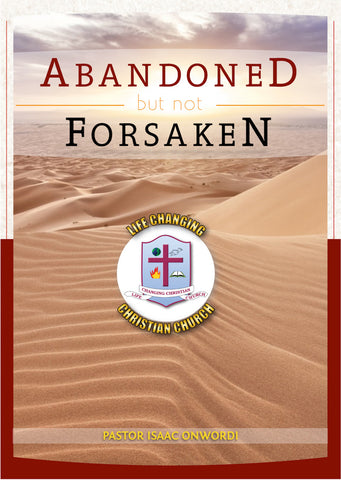 Abandoned but not Forsaken