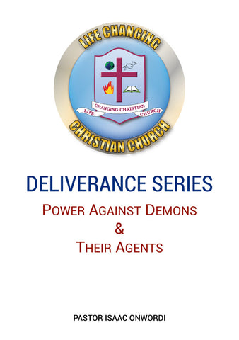 Deliverance Series: Power Against Demons & Their Agents