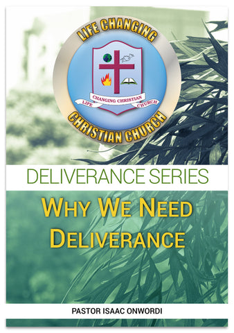 Deliverance Series: Why We Need deliverance
